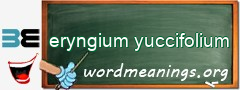 WordMeaning blackboard for eryngium yuccifolium